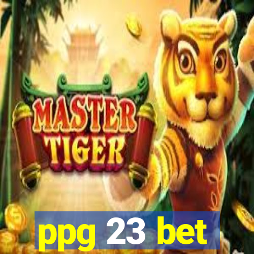 ppg 23 bet